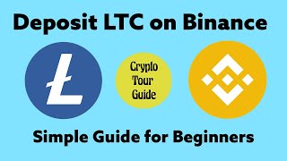 How to Deposit Litecoin on Binance Tutorial [upl. by Jacobah]