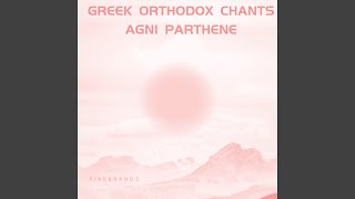 Greek orthodox chants Agni Parthene [upl. by Humfried]