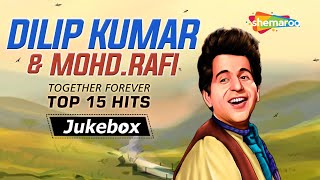 Best of Dilip Kumar  दिलीप कुमार के 15 हिट गाने  Evergreen Old Songs  Non  Stop Video Jukebox [upl. by Soluk]