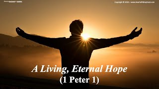 A Living Eternal Hope 1 Peter 1 – A daily Bible study from wwwHeartofAShepherdcom [upl. by Gierc]