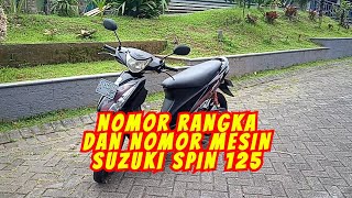 LETAK NOMOR RANGKA DAN NOMOR MESIN SUZUKI SPIN [upl. by Isdnil]