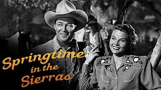 Springtime In The Sierras 1947  Full Movie  Roy Rogers  Trigger  Jane Frazee  Andy Devine [upl. by Orms]