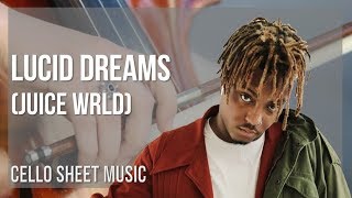 Cello Sheet Music How to play Lucid Dreams by Juice Wrld [upl. by Dottie]