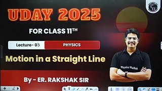 Lec 3  Motion in a Straight Line  Class 11th Physics  Uday 202425 [upl. by Urbannal]