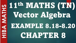 11th maths chapter 8 vector algebra example 818820 tn syllabus [upl. by Droffats]