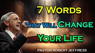 Robert Jeffress  Seven Words That Will Change Your Life  Pathway To Victory [upl. by Anissej]