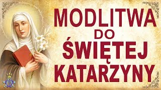 Modlitwa do Świętej Katarzyny [upl. by Giffy]