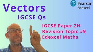 Vectors  IGCSE Questions  Paper 2H Revision Topic 9 [upl. by Cassey]