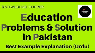 Education Problems in Pakistan and its Solution  Education Issues in Pakistan [upl. by Bathsheba]