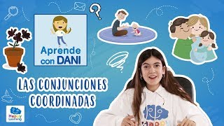 LAS CONJUNCIONES COORDINADAS  Aprende con Dani [upl. by Enrica]