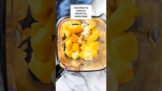 COCONUT amp MANGO TROPICAL SMOOTHIETropical Smoothie Recipes  Healthy Fruity Smoothie short [upl. by Irwin826]