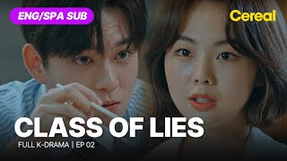 FULL•SUB Class of Lies｜Ep02｜ENGSPA subbed kdrama｜yunkyunsang keumsaerok [upl. by Midian]