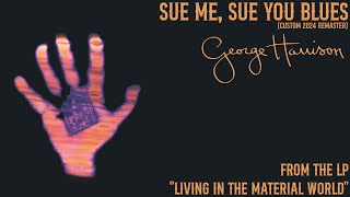 Sue Me Sue You Blues George Harrison Custom 2024 Remaster [upl. by Clardy]