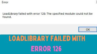 How to Fix Loadlibrary Failed With Error 126 in Windows 11 [upl. by Brander399]