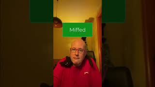 Word of the Day Miffed [upl. by Elinnet]