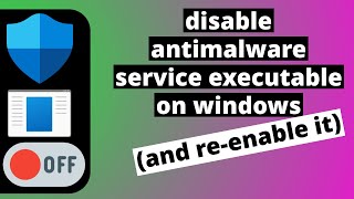 how to disable antimalware service executable in windows and reenable it [upl. by Atiuqes]