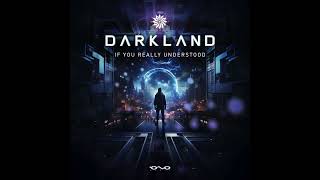 Darkland  If You Really Understood [upl. by Rexford]