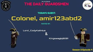 The Daily Guardsmen  Season 2 Episode 4 Featuring amir123abd2 [upl. by Weidner]