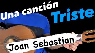 Aprende esta triste canción de Joan Sebastian [upl. by Yasdnil]