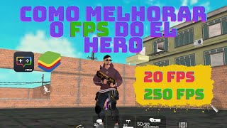 Como aumentar o FPS do El Hero [upl. by Nitnelav]