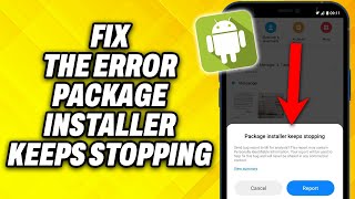 How To Fix The Error Package Installer Keeps Stopping 2024 [upl. by Airotnahs]