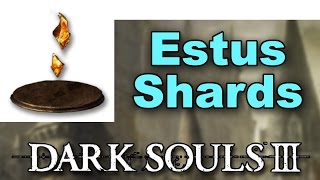 Dark Souls 3  Estus Shard Guide [upl. by Kramer]