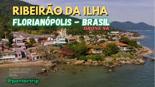 RIBEIRÃƒO DA ILHA  FlorianÃ³polis  Santa Catarina  Brazil  4K [upl. by Phil]