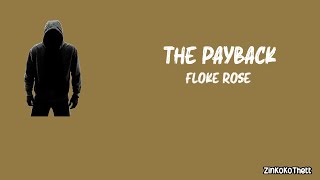 The Payback  Floke Rose  Feat  Adjustor [upl. by Itagaki403]