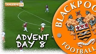 Blackpool FC Advent Calendar  8th On This Day 8th December 2009 [upl. by Isdnyl]