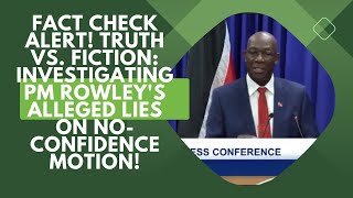 Fact Check Alert Truth vs Fiction Investigating PM Rowleys Alleged Lies on NoConfidence Motion [upl. by Hadeehsar]