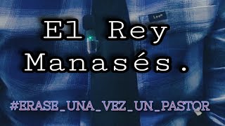 EL REY MANASÉS [upl. by Iderf]