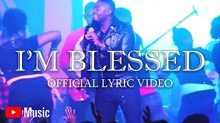 Jermaine Edwards  Im Blessed Lyric Video [upl. by Fabrienne993]