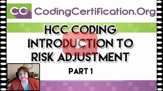 HCC Coding Training Introduction to Risk Adjustment Part 1 [upl. by Amalberga]