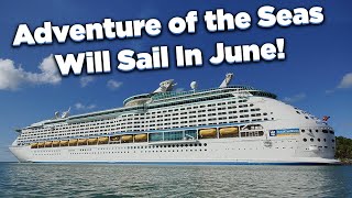 NEWS Royal Caribbean’s Adventure of the Seas restarting cruises in June [upl. by Nored]