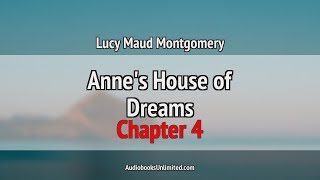 Annes House of Dreams Audiobook Chapter 4 [upl. by Giliana]