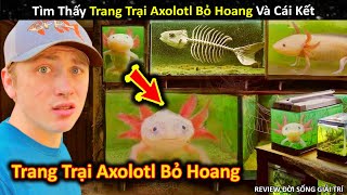 Phát Hiện Bất Ngờ Trong Trang Trại Axolotl Bỏ Hoang Kinh Dị  Review Giải Trí Đời Sống [upl. by Anawk209]