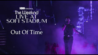 The Weeknd  Out Of Time Live at SoFi stadium [upl. by Stanwood]