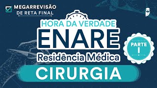 Hora da Verdade Cirurgia ENARE Parte I  Aula para Residência Médica [upl. by Tombaugh]