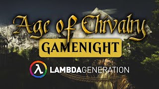 LambdaGeneration GameNight  Age of Chivalry [upl. by Aitsirt115]