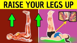 RAISE Your LEGS UP Every Day And Youll GET RID Yourself of These Diseases [upl. by Conni]