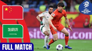 Full Match  AFC Asian Qualifiers™️ Road To 26  Group C  China PR vs Saudi Arabia [upl. by Haimehen]