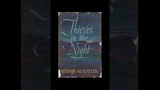 Thieves in the Night by Arthur Koestler [upl. by Cloutman]