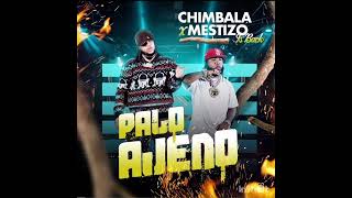 Mestizo  Palo Ajeno Ft Chimbala  Dembow Nuevo 2024 [upl. by Koo440]