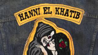 Hanni El Khatib  Head In The Dirt LP Full Album Stream [upl. by Lletnwahs]