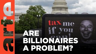 Are Billionaires a Problem  ARTEtv Documentary [upl. by Ligetti968]