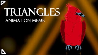 Triangles  Animation Meme [upl. by Tiraj]