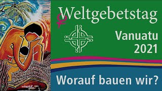 Weltgebetstag 2021 – Vanuatu – Gottesdienst – Lieder – Evangelische Kirchengemeinde Uerdingen [upl. by Ewen803]