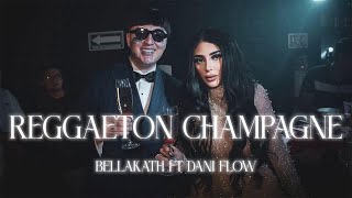 Bellakath  Reggaeton Champagne LetrasLyrics [upl. by Surtemed]