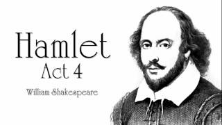 Shakespeare  Hamlet Act 4 Audiobook Dramatic Reading [upl. by Elene]