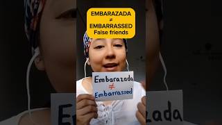 EMBARAZADA is not EMBARRASSED False cognates in English and Spanish englishvocabulary [upl. by Gargan155]